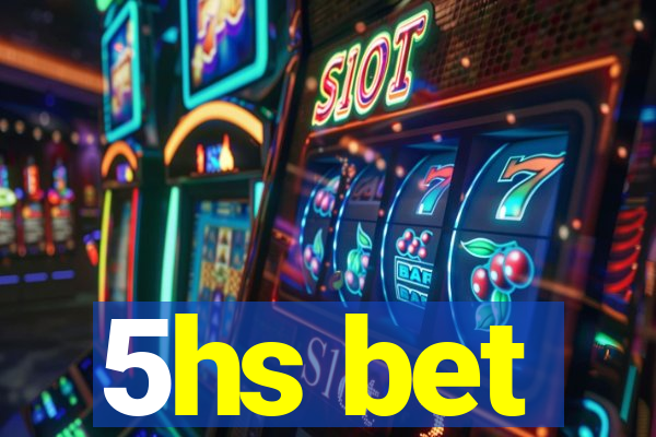 5hs bet